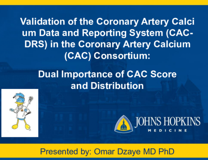 Validation of the Coronary Artery Calcium Data and Reporting System (CAC-DRS) in the Coronary Artery Calcium (CAC) Consortium: Dual Importance of CAC Score and Distribution