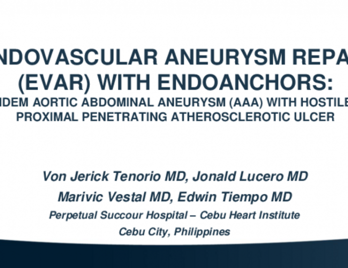 TCT 520: Endovascular Aneurysm Repair (EVAR) With Endoanchors: For Tandem Aortic Abdominal Aneurysm (AAA) With Hostile Neck & Proximal Penetrating Atherosclerotic Ulcer