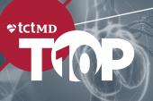 TCTMD’s Top 10 Most Popular Stories for August 2021